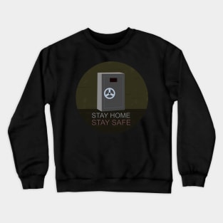 Stay Home Stay Safe Crewneck Sweatshirt